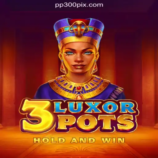 Dive into the Thrilling World of 3LuxorPots on PP300.COM Platform