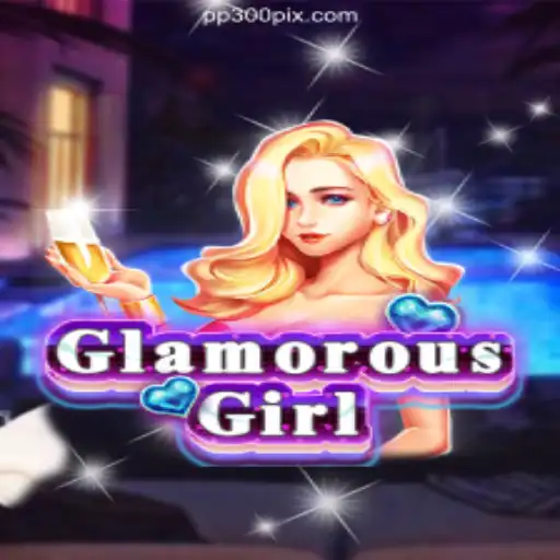 Exploring the World of GlamorousGirl on PP300.COM Platform-Oficial Slots Brasil #1