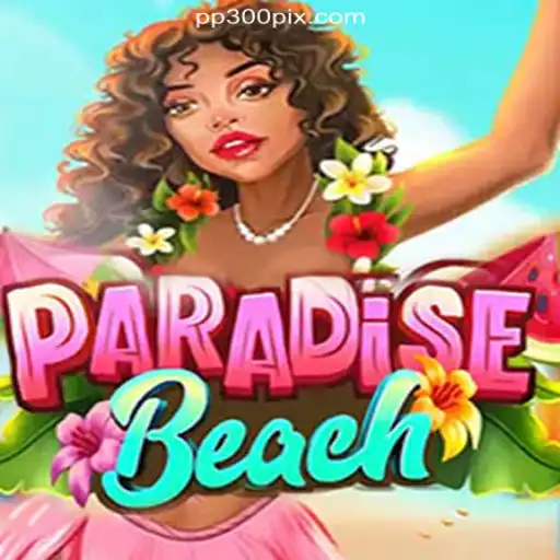 Exploring ParadiseBeach on PP300.COM: The Premier Slot Experience in Brazil